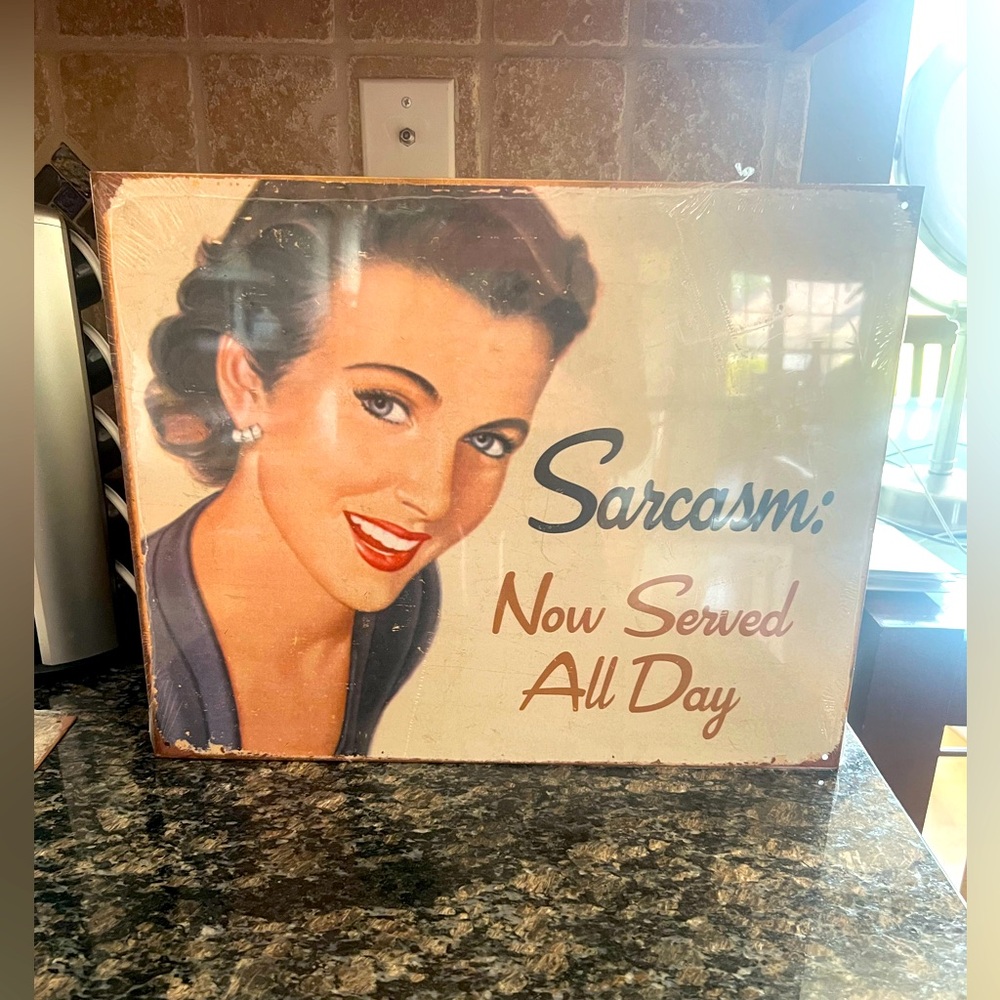 New Metal sign “Sarcasm: Served all day” 16x12